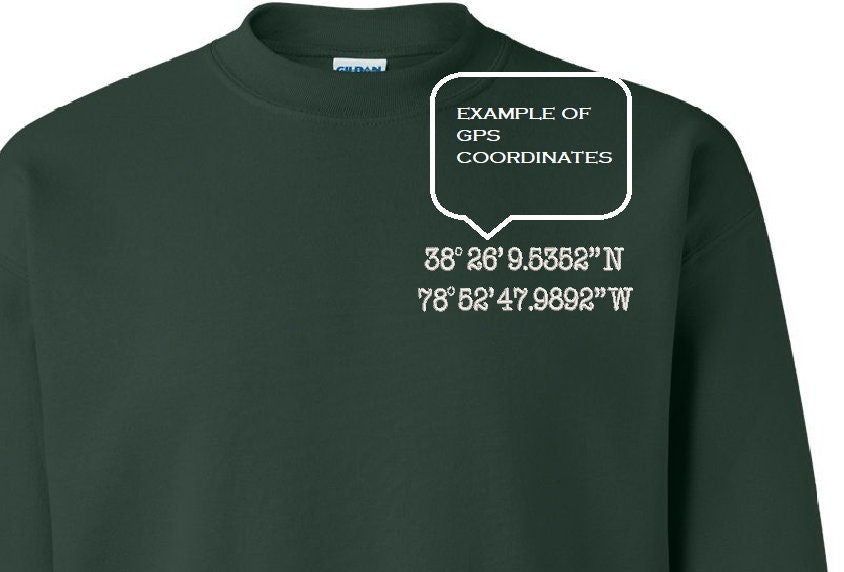 Customized GPS Coordinates or Latitude Longitude Sweatshirt